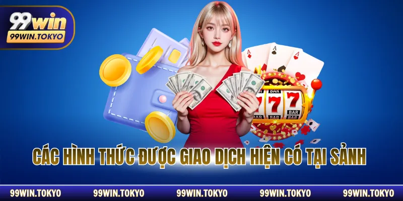 Các hình thức được giao dịch hiện có tại sảnh